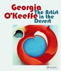 Georgia O'Keeffe: The Artist in the Desert By Britta Benke Cover Image