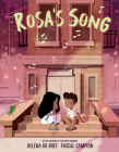 Rosa's Song By Helena Ku Rhee, Pascal Campion (Illustrator) Cover Image
