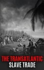 Black Cargo: The Untold History of the Transatlantic Slave Trade By World Changing History Cover Image