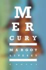 Mercury: A Novel By Margot Livesey Cover Image