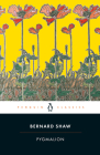 Pygmalion By George Bernard Shaw, Nicholas Grene (Introduction by), Dan H. Laurence (Editor) Cover Image