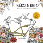 Birds on Bikes: And Dozens of Other Curious Creatures to Color By Jacqueline Schmidt Cover Image