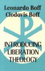 Introducing Liberation Theology By Leonardo Boff, Paul Burns (Translator), Clodovis Boff (With) Cover Image