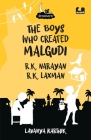 The Boys Who Created Malgudi: R.K. Narayan and R.K. Laxman (Dreamers) By Lavanya Karthik Cover Image