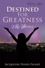 Destined For Greatness Volume One: My Storms Cover Image
