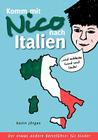 Komm mit Nico nach Italien: ... und entdecke Land und Leute. Der etwas andere Reiseführer für Kinder By Karin Jörges Cover Image