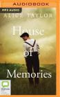 House of Memories By Alice Taylor, Aoife McMahon (Read by) Cover Image