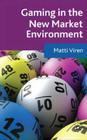 Gaming in the New Market Environment By M. Virén Cover Image