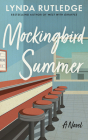 Mockingbird Summer By Lynda Rutledge Cover Image