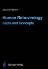 Human Retrovirology: Facts and Concepts (Current Topics in Microbiology and Immmunology #142) Cover Image