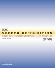 Using Speech Recognition Software: Dragon Naturallyspeaking and Windows Speech Recognition, Second Edition Cover Image
