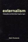 Externalism: Putting Mind and World Back Together Again By Mark Rowlands Cover Image