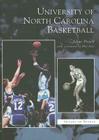 University of North Carolina Basketball (Images of Sports) By Adam Powell, Phil Ford (Foreword by) Cover Image