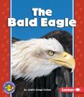 The Bald Eagle (Pull Ahead Books -- American Symbols) Cover Image
