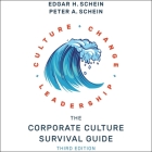 The Corporate Culture Survival Guide: 3rd Edition By Edgar H. Schein, William Sarris (Read by), Peter Schein Cover Image