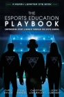 The Esports Education Playbook: Empowering Every Learner Through Inclusive Gaming Cover Image