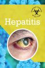 Hepatitis (Deadliest Diseases of All Time) By Petra Miller Cover Image