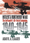 Hitler's Northern War: The Luftwaffe's Ill-Fated Campaign, 1940-1945 (Modern War Studies) By Adam R. a. Claasen Cover Image