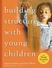 Building Structures with Young Children (Young Scientist) By Ingrid Chalufour, Karen Worth Cover Image
