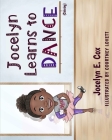 Jocelyn Learns to Dance (Coloring): Ballet, Modern, Jazz, Tap, & Hip Hop Coloring Pages (5) By Courtney Lovett (Illustrator), Jocelyn E. Cox Cover Image
