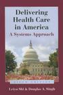 Delivering Health Care in America: A Systems Approach Cover Image