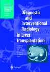 Diagnostic and Interventional Radiology in Liver Transplantation (Medical Radiology) Cover Image