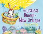 The Littlest Bunny in New Orleans By Lily Jacobs, Robert Dunn (Illustrator) Cover Image