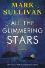 All the Glimmering Stars By Mark Sullivan Cover Image
