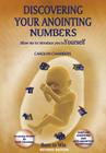 Discovering Your Anonting Numbers: Allow Me to Introduce You to Yourself By Carolyn Chambers, Keith Chambers (Editor) Cover Image