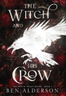 The Witch and His Crow By Ben Alderson Cover Image