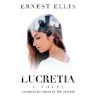 Lucretia Lib/E By Ernest Ellis (Read by) Cover Image