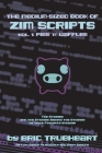 The Medium-Sized Book of Zim Scripts: Vol. 1: Pigs ’n’ Waffles: The stories, and the stories behind the stories of your favorite Invader By Eric Trueheart, Rikki Simons (Illustrator), Aaron Alexovich (Illustrator) Cover Image
