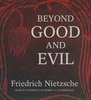 Beyond Good and Evil: Prelude to a Philosophy of the Future By Friedrich Wilhelm Nietzsche, Helen Zimmern (Translator), Stephen Van Doren (Read by) Cover Image