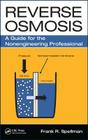 Reverse Osmosis: A Guide for the Nonengineering Professional By Frank R. Spellman Cover Image