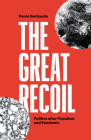 The Great Recoil: Politics after Populism and Pandemic By Paolo Gerbaudo Cover Image