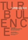 Turbulence: Ali Rahim, Christopher Sharples, William Sharples (Louis I. Kahn Visiting Assistant Professorship #3) By Leo Stevens (Editor) Cover Image