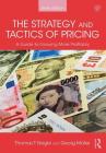 The Strategy and Tactics of Pricing: A Guide to Growing More Profitably By Thomas T. Nagle, Georg Müller Cover Image