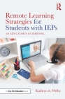 Remote Learning Strategies for Students with IEPs: An Educator's Guidebook By Kathryn A. Welby Cover Image