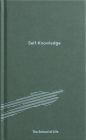 Self-Knowledge By The School of Life, Alain de Botton (Editor) Cover Image