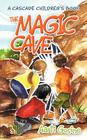 The Magic Cave: A Cascade Children's Book Cover Image