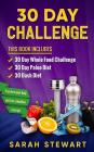 30 Day Challenge: 30 Day Whole Food Challenge, 30 Day Paleo Challenge, 30 Dash Diet By Sarah Stewart Cover Image