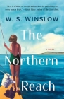 The Northern Reach: A Novel By W.S. Winslow Cover Image