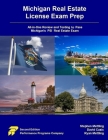 Michigan Real Estate License Exam Prep: All-in-One Review and Testing to Pass Michigan's PSI Real Estate Exam Cover Image