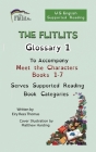 THE FLITLITS, Glossary 1, To Accompany Meet the Characters, Books 1-7, Serves Supported Reading Book Categories, U.S. English Version Cover Image