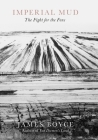 Imperial Mud: The Fight for the Fens By James Boyce Cover Image