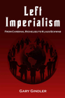 Left Imperialism: From Cardinal Richelieu to Klaus Schwab Cover Image