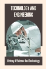 Technology And Engineering: History Of Science And Technology: History Of Engineering Timeline Cover Image