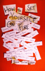 How to Set Yourself on Fire By Julia Dixon Evans Cover Image