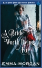 A Bride Worth Dying For By Emma Morgan Cover Image