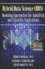 Hybrid Data Science (HDS) Modeling Approaches for Industrial and Scientific Applications Cover Image